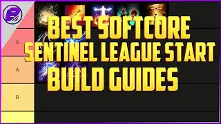 (3.18) Best Softcore Sentinel League Start Build Guides