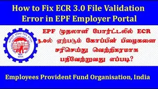 How to Solve ECR 3.0 File errors and upload file with successful validation in EPF Employer Portal