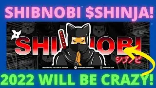 BIG SHIBNOBI UPDATE! $SHINJA 2022 WILL BE INSANE! BULLISH OUTLOOK!