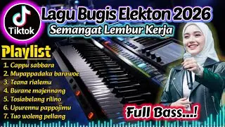 LAGU BUGIS ELEKTONE 2026 TERBARU VIRAL Semangat lembur kerja