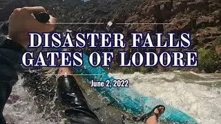 2022 06 02 Disaster Falls on Gates of Lodore