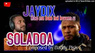 HAO NA BA MI LOVEM U  -  _ SOLADOA FEAT JAYDIXZ  _@REGGZ RECORDZ 2025