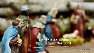 2026 Epiphany of Our Lord | Epifanía del Señor