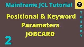Positional & Keyword Parameters ,Job Card - Mainframe JCL Tutorial - Part 2