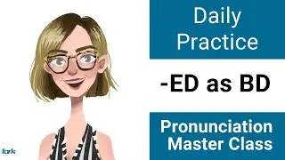 Suffix -ED Shadowing Practice BD - Daily Pronunciation American English Consonant Master Class