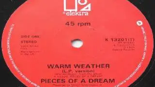 PIECES OF A DREAM   WARM WEATHER