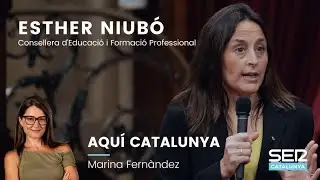ENTREVISTA | Esther Niub&oacute;, consellera d'Educaci&oacute; i Formaci&oacute; Professional