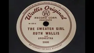 Ruth Wallis 'The Sweater Girl'   1952 78 rpm