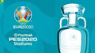 eFootball PES 2020: UEFA Euro 2020 | Sports Game Stadiums 🏟 ⚽️
