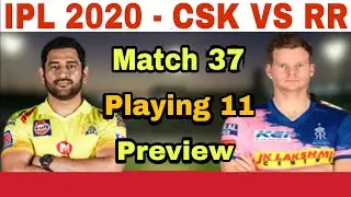 IPL 2020 MATCH 37 :  CHENNAI SUPER KINGS VS RAJASTHAN ROYALS PLAYING 11 | RR VS CSK 2020