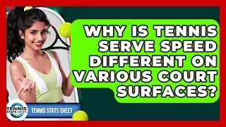 Why Is Tennis Serve Speed Different On Various Court Surfaces? - Tennis Stats Sheet