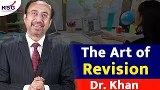 How To Do revision | UPSC Aspirants | Dr Khan | KSG IAS