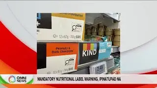 Magnifying glass nutrition label para sa piling mga pagkain, mandatory na sa Canada | OMNI Filipino