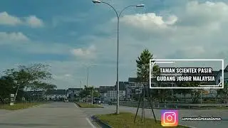 TRAVELOG SYIAR : TAMAN SCIENTEX PASIR GUDANG JOHOR ( PART 01 )