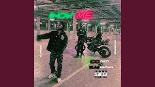 $how Me (feat. Blaq Foreigner)