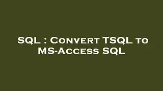 SQL : Convert TSQL to MS-Access SQL