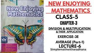 NEW ENJOYING MATHEMATICS || CLASS 5 || CHAPTER-3 || MULTIPLICATION  & DIVISION|| EXERCISE -3E PART-2