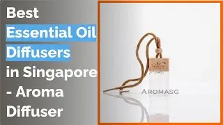 🌵 7 Best Essential Oil Diffusers in Singapore - Aroma Diffuser