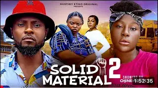 SOLID MATERIAL - DESTINY ETIKO, MAURICE SAM, JULIANA OLAYODE, LATEST NIGERIAN MOVIE #africanmovies