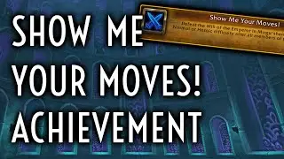 Руководство по WoW &mdash; Покажи мне свои движения! &mdash; Достижение