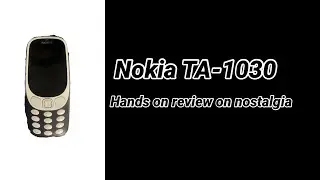 Nokia TA-1030 - A hands on review on nostalgia