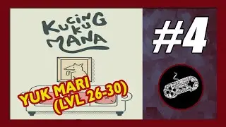 Level 26-30 (Yuk Mari) | Kucingku Mana (Where's My Cat) Gameplay Walkthrough (Android) Part 4