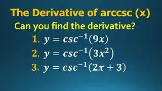 Derivative of arccsc (x)| Calculus | Math Video Central