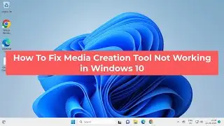 Как исправить ошибку &laquo;Media Creation Tool&raquo; в Windows 10/11