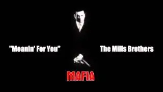 Mafia - Moanin' For You - The Mills Brothers