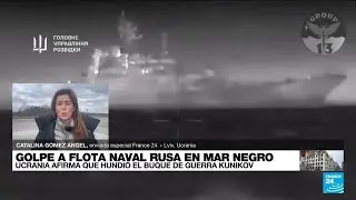 Informe desde Lviv: Ucrania afirma haber destruido buque ruso en el mar Negro • FRANCE 24 Español