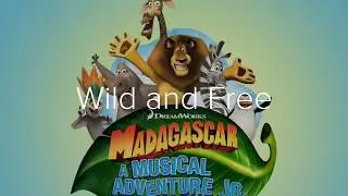 COURAGEOUS COUSINS| Wild and Free lyrics from Madagascar Jr the musical