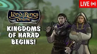 New Area - Kingdoms of Harad Begins! | LOTRO Stream | #captainondeck