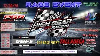 High Gear Racing | Talladega | Gen-6 | 12/30/25 | PGR eSports