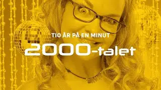 Tio &aring;r p&aring; en minut &ndash; 6. 2000-talet (SVT)