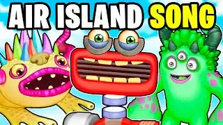 MY SINGING MONSTERS AIR ISLAND *FULL SONG*!? (ALL MONSTERS UNLOCKED!)