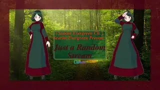 | Random Stream | Story Time | ScarletEvergreenCh | MyVTuber |