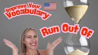 Run Out Of | English Phrasal Verb | Meaning, Examples, and Pronunciation Practice