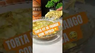 TORTA FIT DE FRANGO COM TAPIOCA! 🤤 #fitness #receitas #receita #frango #tortafit #dieta #emagrecer