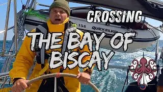 Crossing the notorious BAY of Biscay! - EP 2 - SAILING EUROPE