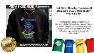 Hot Stitch Cosplay Toothless X Domino&rsquo;s Stay Different Stay Weird T-Shirt