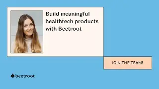 Build Meaningful HealthTech Products with Beetroot