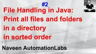 Part 2 : File Handling : Print all Files and Folders in a Directory in Sorted Order