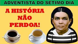 ELLEN WHITE, O CAF&Eacute; E O CH&Aacute;!
