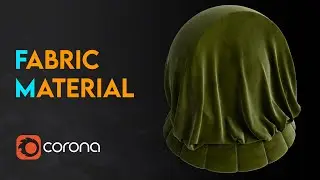 3Ds Max | Create Realistic Fabric Materials in Corona Renderer Cotton Silk Satin Velvet