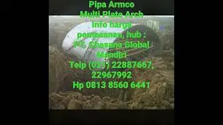 Pipa Armco Multi Plate Arch PT. Chasana Global Mandiri #goronggorong #pipabajabergelombang