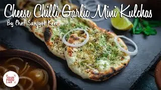 Cheese Chilli Garlic Mini Kulchas | Chef Sanjyot Keer