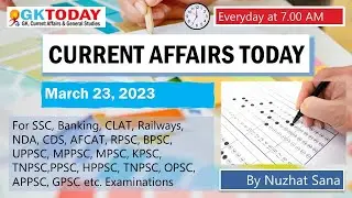 23 March 2023 Current Affairs by GK Today | GKTODAY Current Affairs - 2023