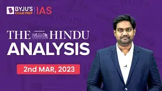 The Hindu Newspaper Analysis | 2 March 2023 | Current Affairs Today | UPSC Editorial Analysis