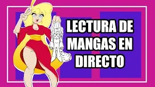 Leyendo Mangas/Webtoons/Capulinitas/Comics/ETC