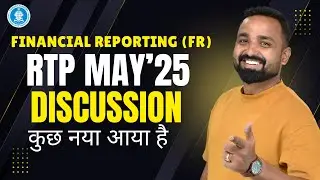 RTP May'25 | QUESTIONS DISCUSSION | CA FINAL | FR | NEW QUESTIONS ADDED IN RTP | CA. Jai Chawla